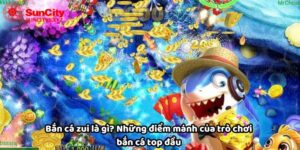 Bắn cá zui là gì? Những điểm mạnh của trò chơi bắn cá top đầu